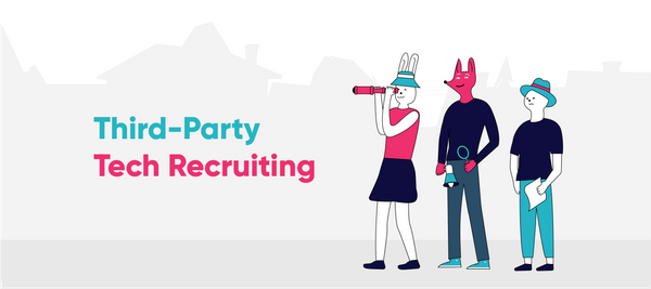 What You Need to Know About Third-Party Tech Recruiting