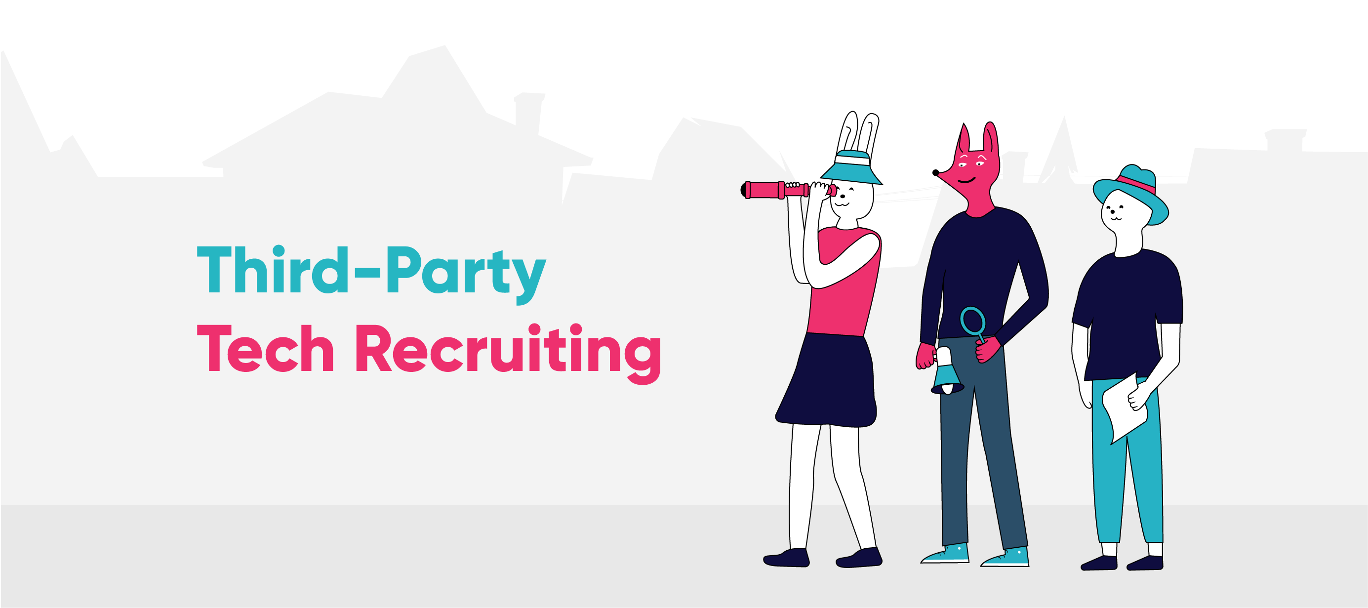 What You Need to Know About Third-Party Tech Recruiting
